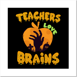 Funny Teachers Love Brains Halloween School Zombie Gift Posters and Art